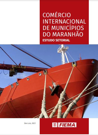 Estudo Setorial - Comércio Internacional de Municípios do Maranhão