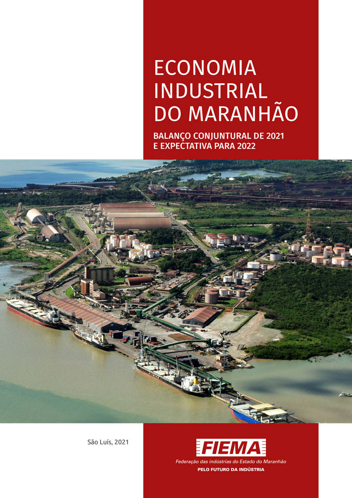 Economia Industrial do Maranhão - Balanço Conjuntural de 2021 e Expectativa para 2022